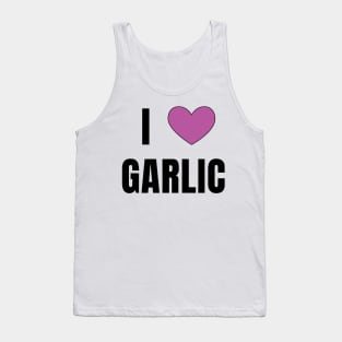 I Love Garlic Tank Top